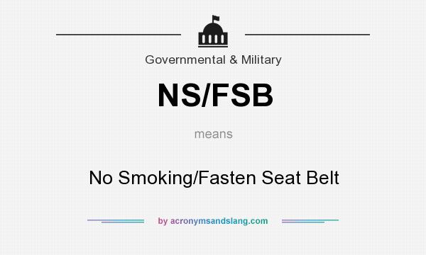 What does NS/FSB mean? It stands for No Smoking/Fasten Seat Belt