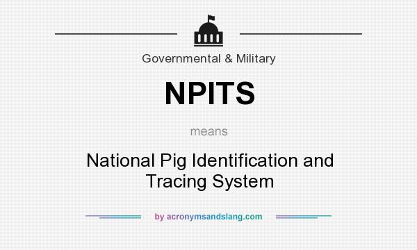 What does NPITS mean? It stands for National Pig Identification and Tracing System