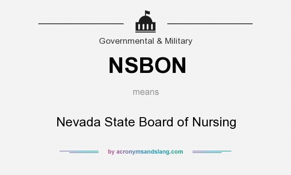 What does NSBON mean? It stands for Nevada State Board of Nursing