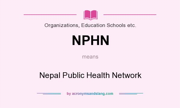 What does NPHN mean? It stands for Nepal Public Health Network