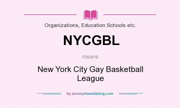 What does NYCGBL mean? It stands for New York City Gay Basketball League