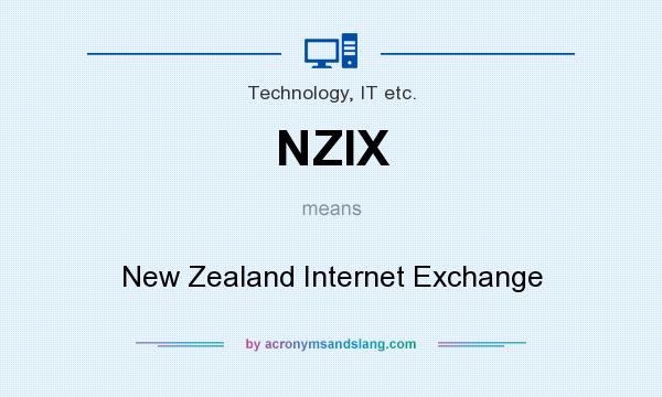 What does NZIX mean? It stands for New Zealand Internet Exchange