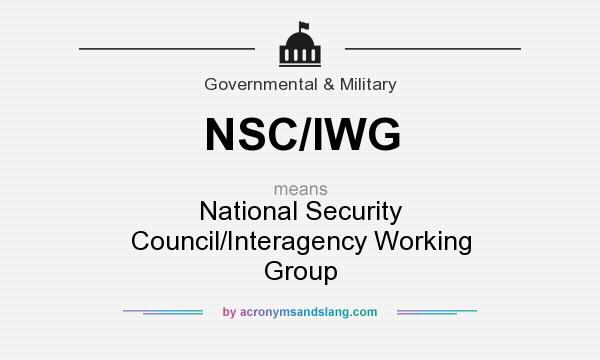 What does NSC/IWG mean? It stands for National Security Council/Interagency Working Group