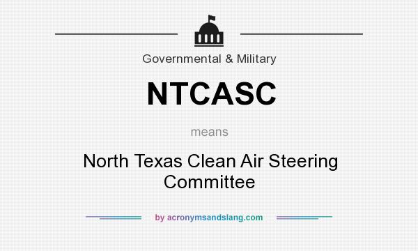 What does NTCASC mean? It stands for North Texas Clean Air Steering Committee