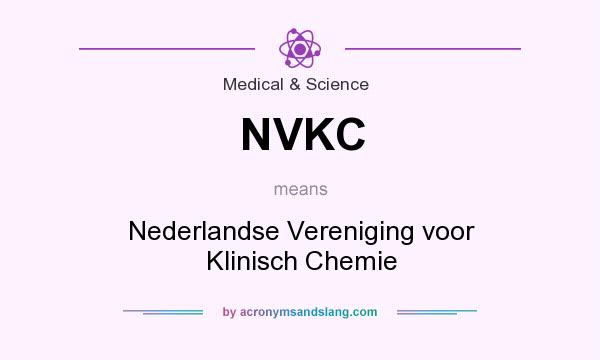 What does NVKC mean? It stands for Nederlandse Vereniging voor Klinisch Chemie