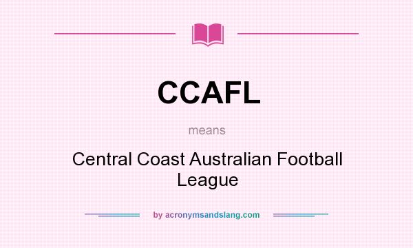 What does CCAFL mean? It stands for Central Coast Australian Football League