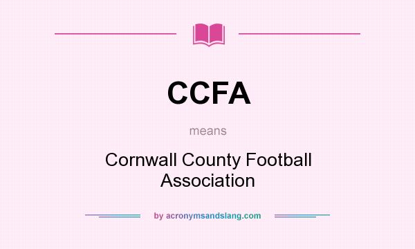 What does CCFA mean? It stands for Cornwall County Football Association