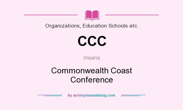 What does CCC mean? It stands for Commonwealth Coast Conference