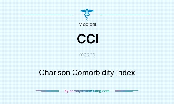 What does CCI mean? It stands for Charlson Comorbidity Index