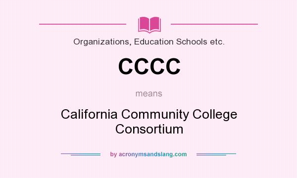 What does CCCC mean? It stands for California Community College Consortium