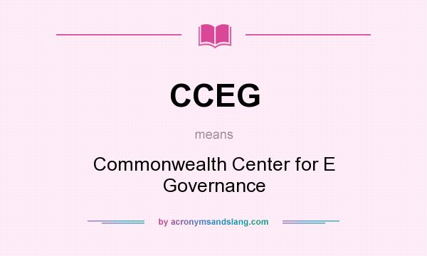 What does CCEG mean? It stands for Commonwealth Center for E Governance