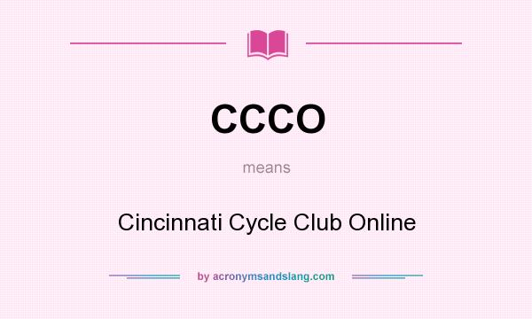 What does CCCO mean? It stands for Cincinnati Cycle Club Online