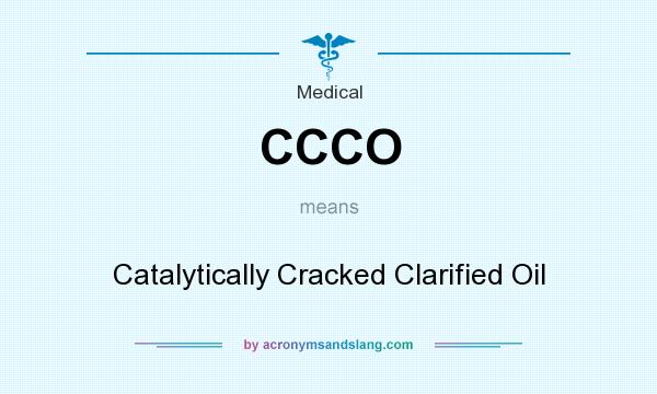 What does CCCO mean? It stands for Catalytically Cracked Clarified Oil