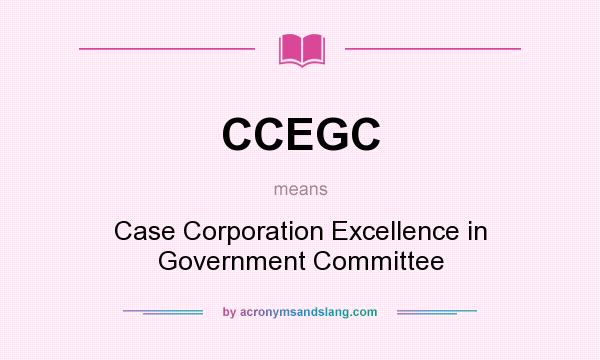 What does CCEGC mean? It stands for Case Corporation Excellence in Government Committee