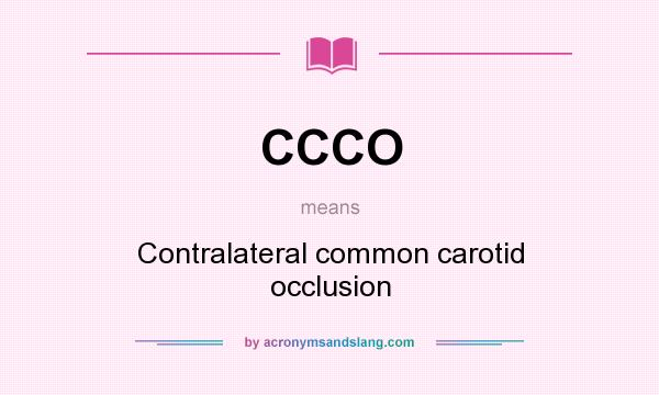 What does CCCO mean? It stands for Contralateral common carotid occlusion