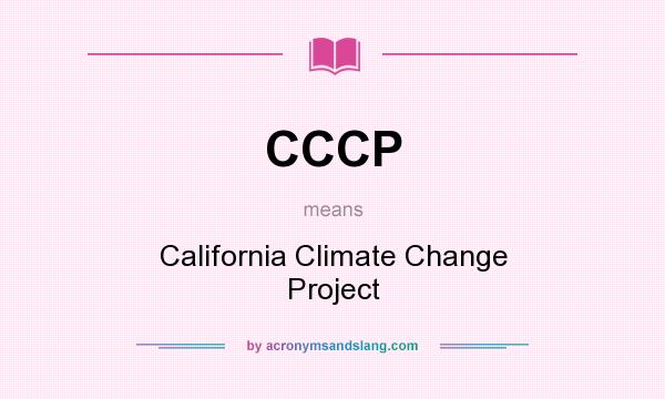 What does CCCP mean? It stands for California Climate Change Project