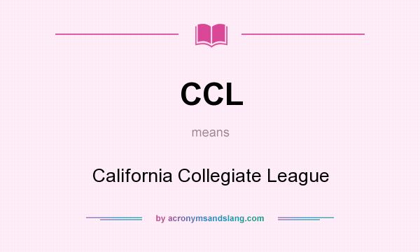 What does CCL mean? It stands for California Collegiate League
