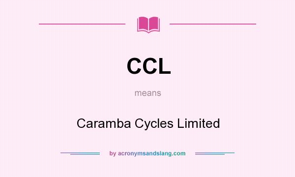 What does CCL mean? It stands for Caramba Cycles Limited