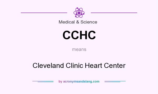 What does CCHC mean? It stands for Cleveland Clinic Heart Center