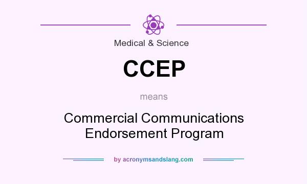 What does CCEP mean? It stands for Commercial Communications Endorsement Program