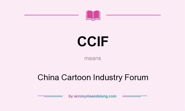What does CCIF mean? It stands for China Cartoon Industry Forum