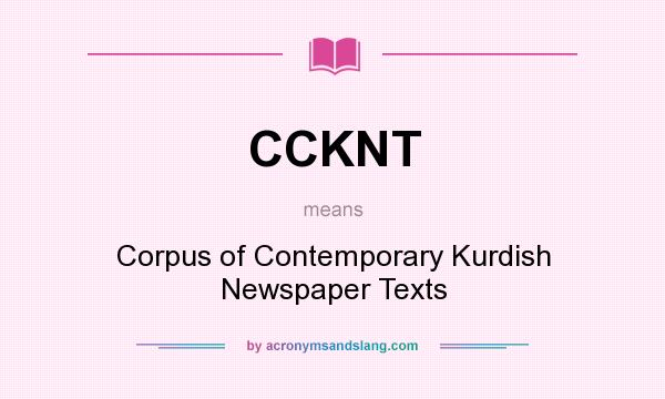What does CCKNT mean? It stands for Corpus of Contemporary Kurdish Newspaper Texts
