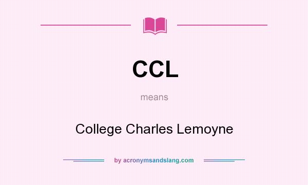 What does CCL mean? It stands for College Charles Lemoyne