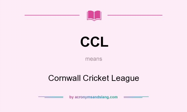 What does CCL mean? It stands for Cornwall Cricket League