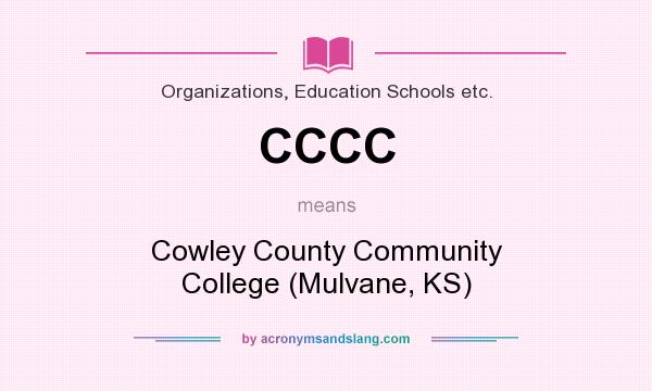 What does CCCC mean? It stands for Cowley County Community College (Mulvane, KS)