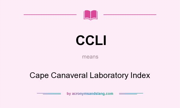 What does CCLI mean? It stands for Cape Canaveral Laboratory Index