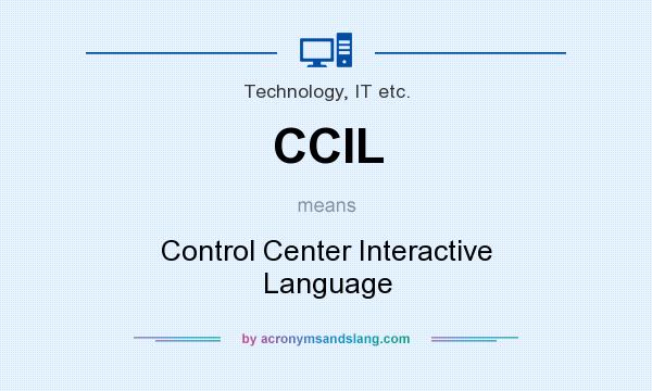 What does CCIL mean? It stands for Control Center Interactive Language