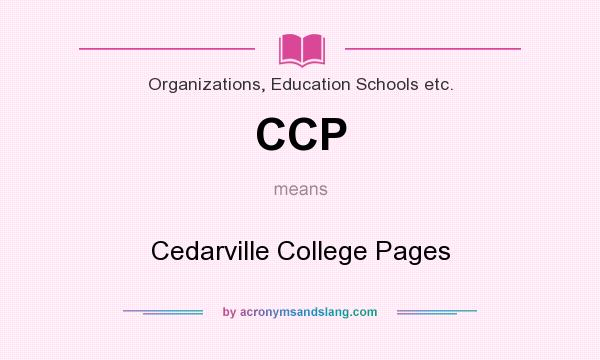 What does CCP mean? It stands for Cedarville College Pages