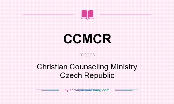 What does CCMCR mean? It stands for Christian Counseling Ministry Czech Republic