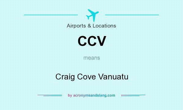 What does CCV mean? It stands for Craig Cove Vanuatu