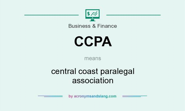 What does CCPA mean? It stands for central coast paralegal association