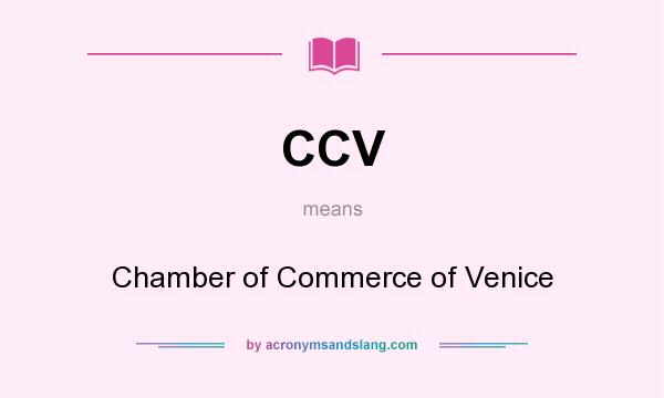 What does CCV mean? It stands for Chamber of Commerce of Venice