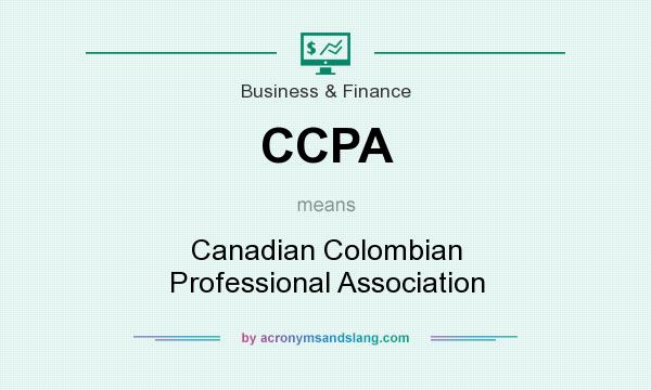What does CCPA mean? It stands for Canadian Colombian Professional Association