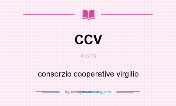 What does CCV mean? It stands for consorzio cooperative virgilio