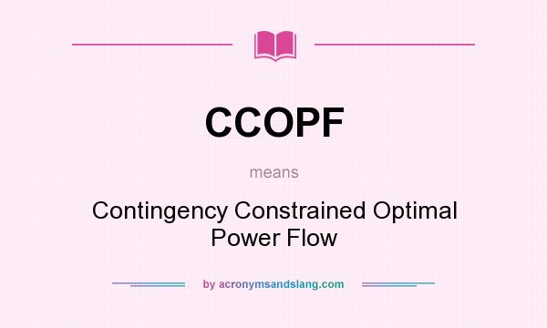What does CCOPF mean? It stands for Contingency Constrained Optimal Power Flow