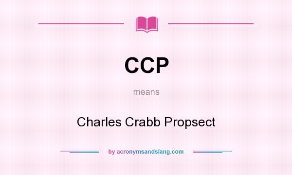 What does CCP mean? It stands for Charles Crabb Propsect