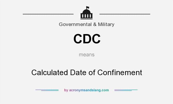 What does CDC mean? It stands for Calculated Date of Confinement