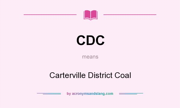 What does CDC mean? It stands for Carterville District Coal