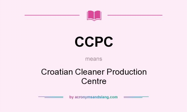 What does CCPC mean? It stands for Croatian Cleaner Production Centre