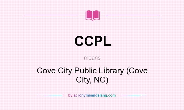 What does CCPL mean? It stands for Cove City Public Library (Cove City, NC)