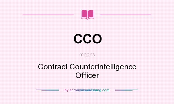 What does CCO mean? It stands for Contract Counterintelligence Officer
