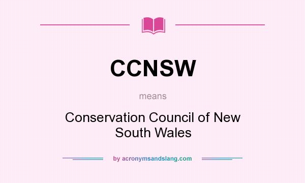 What does CCNSW mean? It stands for Conservation Council of New South Wales