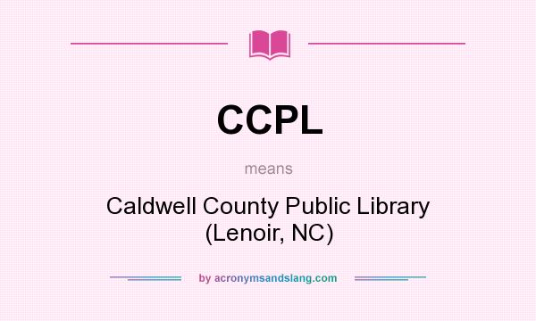 What does CCPL mean? It stands for Caldwell County Public Library (Lenoir, NC)