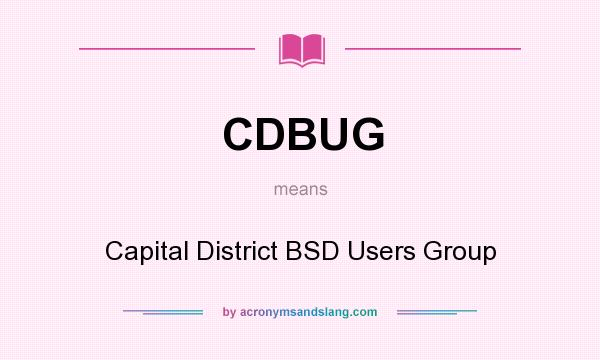What does CDBUG mean? It stands for Capital District BSD Users Group