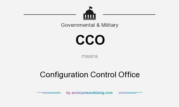 What does CCO mean? It stands for Configuration Control Office