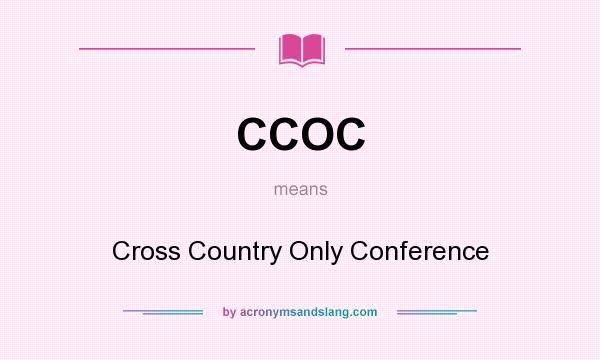 What does CCOC mean? It stands for Cross Country Only Conference